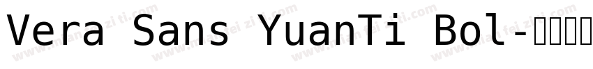 Vera Sans YuanTi Bol字体转换